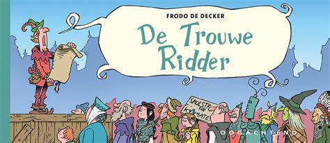  De Trouwe Ridder: Een Verhaal Over Moed, Liefde en De Gevaren Van Overdreven Loyaliteit