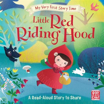  The Adventures of Little Red Riding Hood: Een Verhaal Vol Les en Lustige Gebeurtenissen!